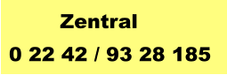 Zentral 0 22 42 / 93 28 185